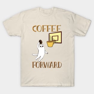 Coffee forward T-Shirt